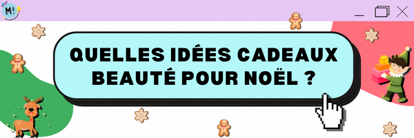 Quelles idées cadeaux beauté pour Noël ?