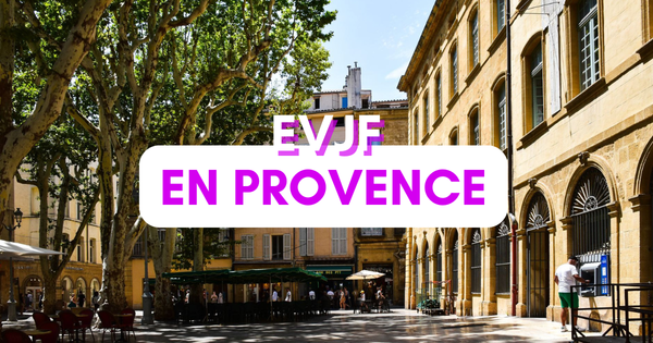 EVJF Aix-en-Provence : L'animation qui va chouchouter la future mariée (et ses copines) !