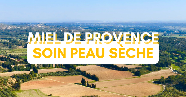 Le Miel de Provence : le secret doré pour dire adieu à ta peau sèche, même sous le soleil de Marseille !