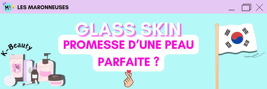 Glass skin skincare routine pour peau parfaite